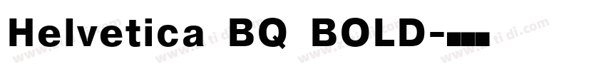 Helvetica BQ BOLD字体转换